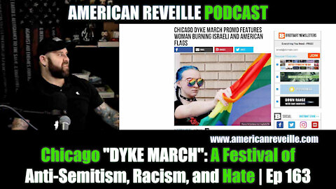 Chicago "DYKE MARCH": A Festival of Anti-Semitism, Racism, and Hate | Ep 163