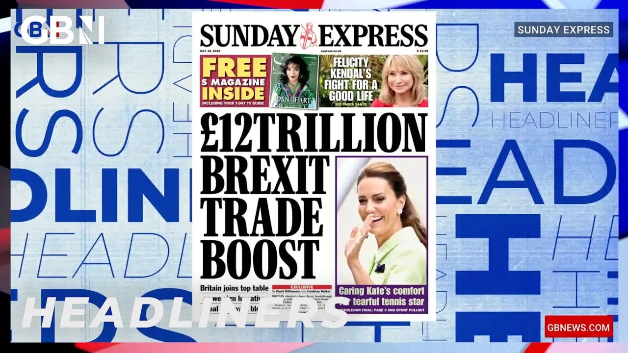 £12 Trillion Brexit Trade Boost 🗞 Headliners
