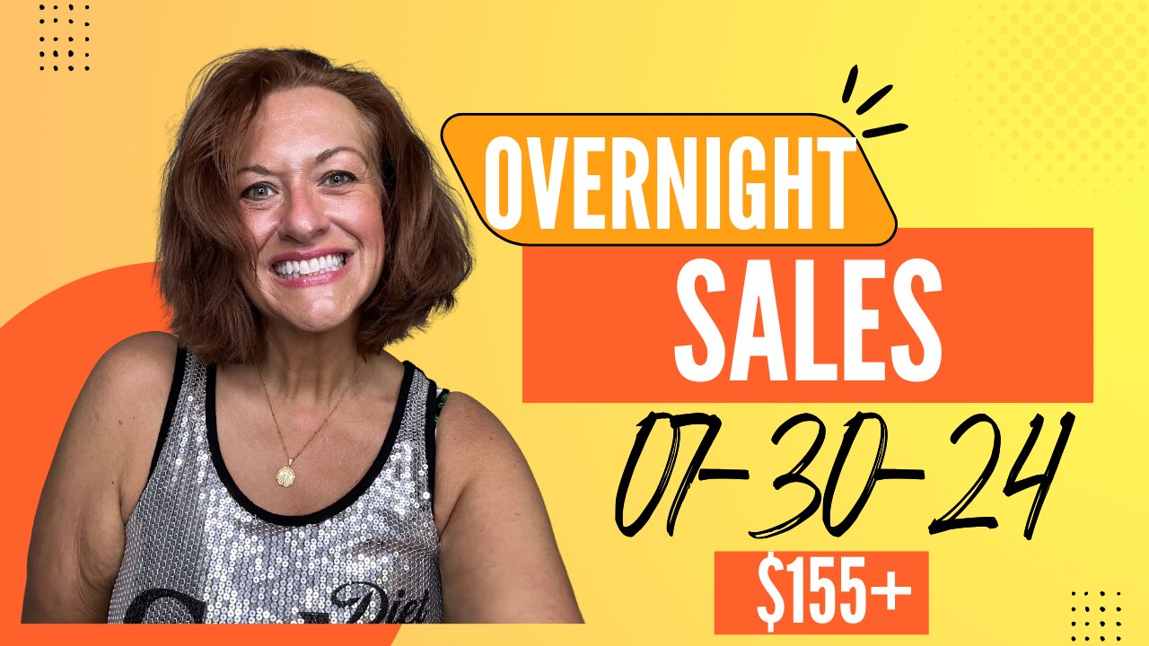 WOW! Look at my Overnight Sales for 07-30-24