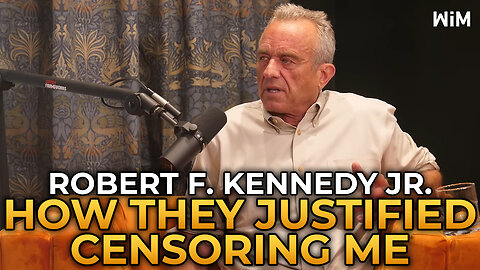 Robert F. Kennedy Jr. - How They Justified Censoring Me