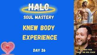 Knew Body Experience - Day 26