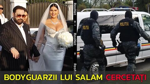 BODYGUARZII DE LA NUNTA LUI FLORIN SALAM, CERCETAȚI DISCIPLINAR