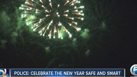 Police: Celebrate the New Year safe and smart