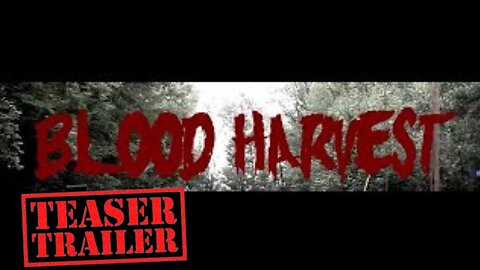 Blood Harvest Trailer [Death Calm Studios LLC]