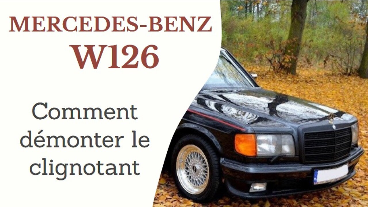 Mercedes Benz W126 - Comment changer démonter le clignotant tutorial