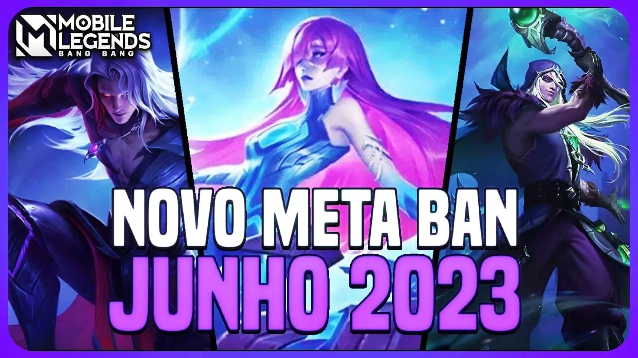 QUAIS HERÓIS BANIR | META BAN JUNHO 2023 | MLBB