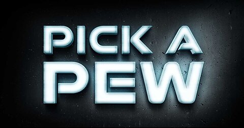 Pick a Pew 9/4/24