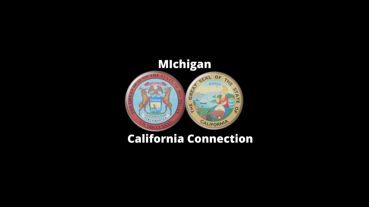 MICHIGAN and CALIFORNIA CONNECTION