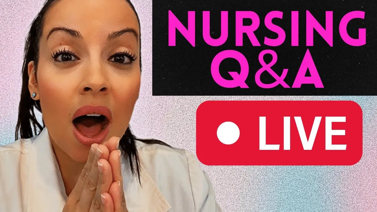 Nursing Q&A: Live