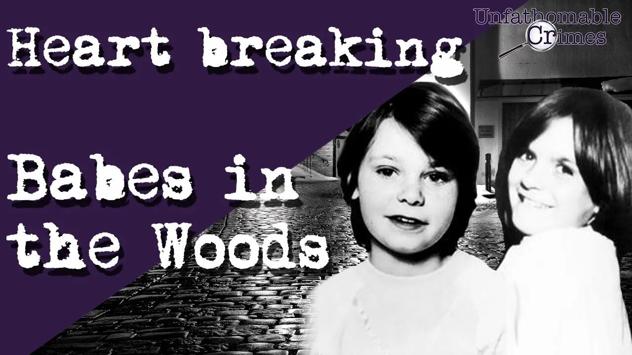 The Heartbreaking Story of the Babes in the Woods