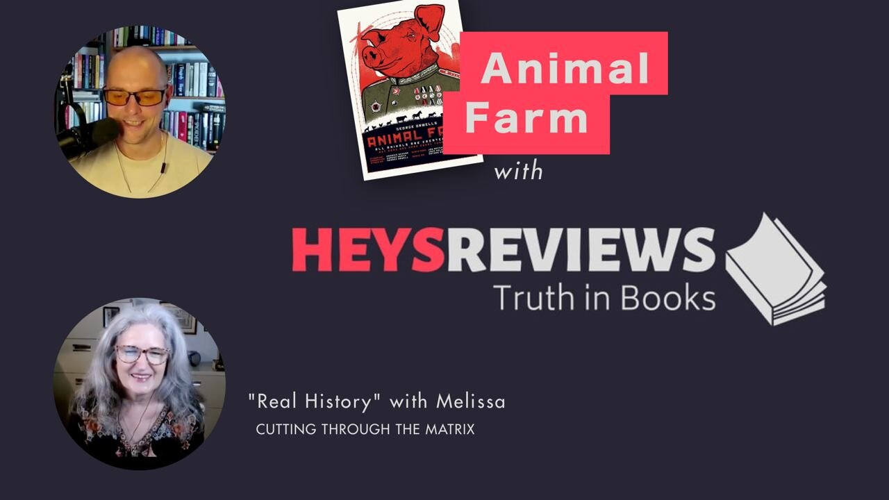 INTERVIEW - Discussing Animal Farm by George Orwell (1945) with Melissa of CuttingThroughTheMatrix