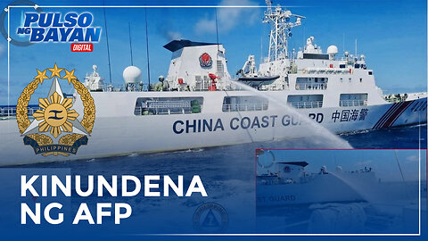 Panibagong pambu-bully ng China, mariing kinundena ng Armed Forces of the Philippines