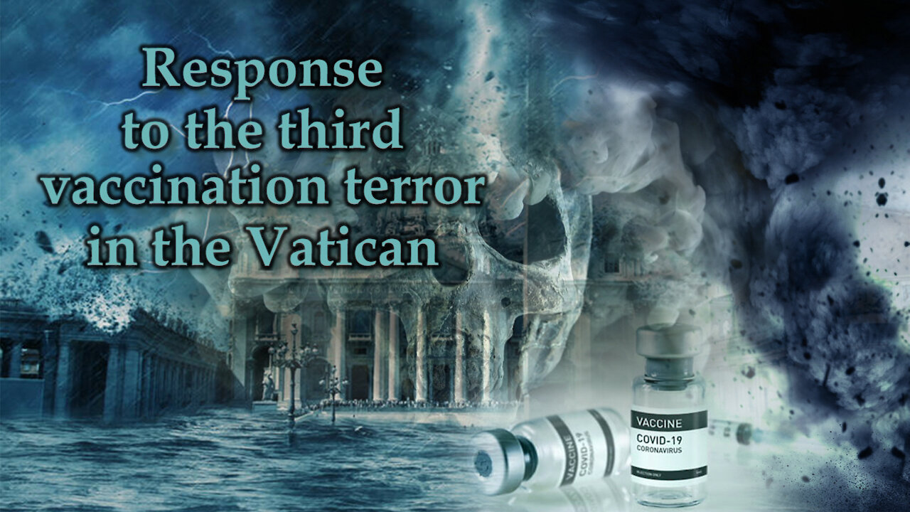 BCP: Response to the third vaccination terror in the Vatican