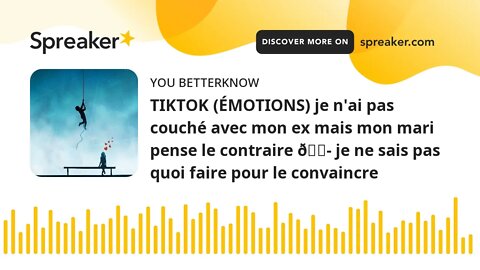 TIKTOK (ÉMOTIONS) je n'ai pas couché avec mon ex mais mon mari pense le contraire 😭 je ne sais pas q