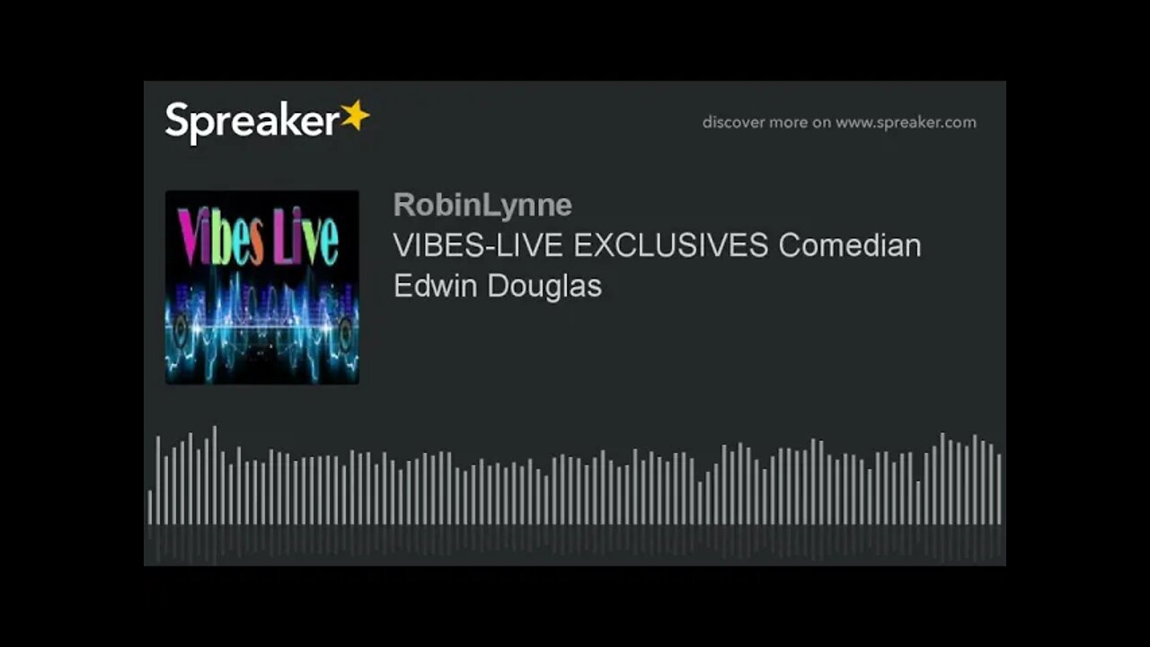 VIBES-LIVE EXCLUSIVES Comedian Edwin Douglas