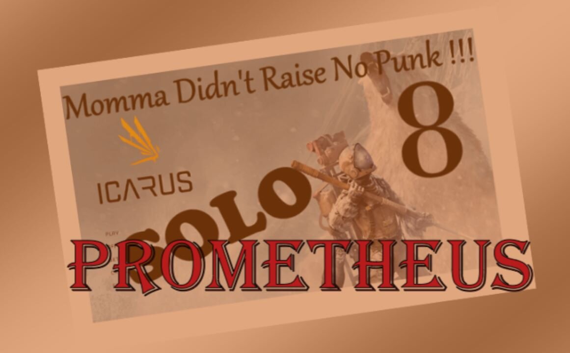 Icarus SOLO Run 8 Prometheus(Hard-Hardcore)