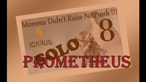 Icarus SOLO Run 8 Prometheus(Hard-Hardcore)