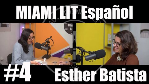 El legado de Batista con Esther Batista - Miami Lit Español #4