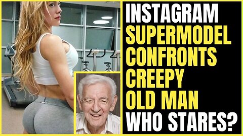 Instagram Supermodel Outs Creepy Old Man Who won't Stop Staring
