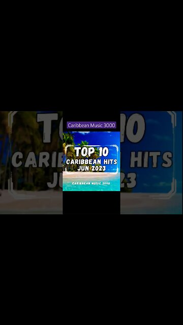 Top 10 Caribbean Hits | JUN 2023 #Top10 #caribbeanmusic #viral #shorts #reels #fyp