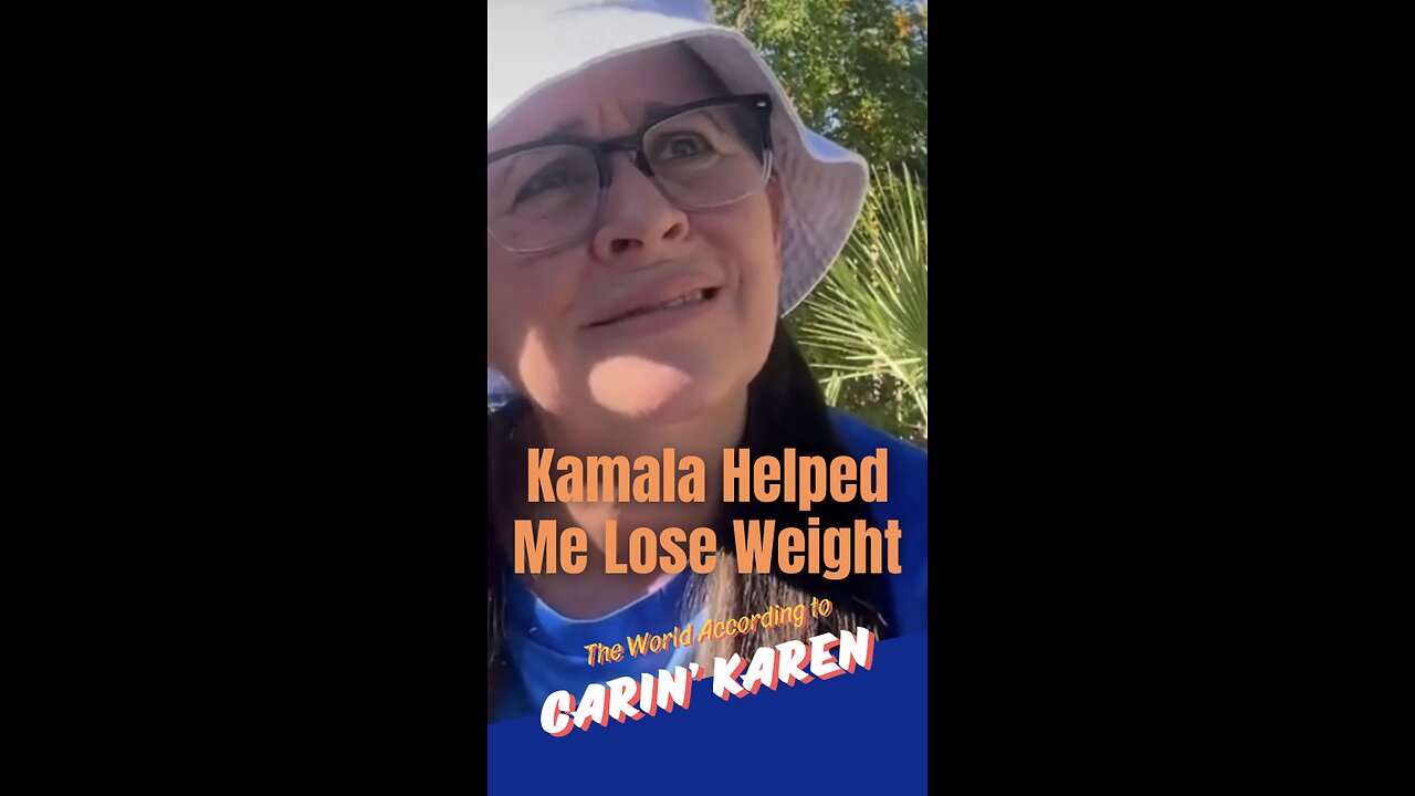 Carin' Karen says, "Kamala Helped Me Lose Weight!"