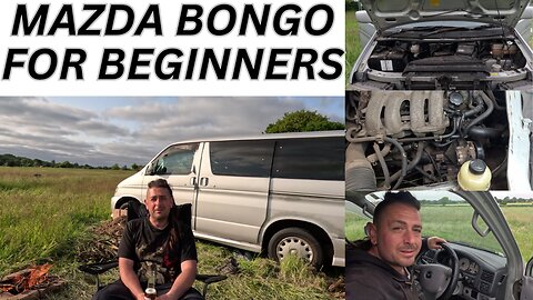 BEGINNERS GUIDE TO THE MAZDA BONGO