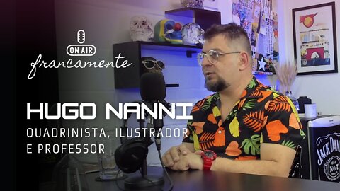 Ilustração, quadrinhos e a arte de lecionar | Hugo Nanni - Francamente