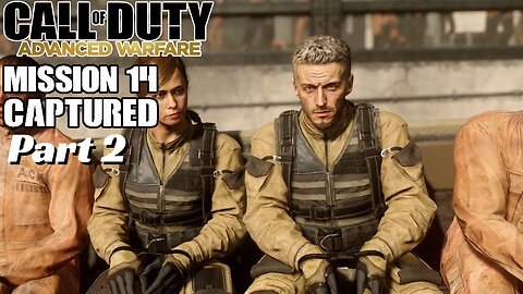 CODAdvanced Warfare Walkthrough Gameplay Part 34 Captured Campaign Mission 14 Ultra Settings[4K UHD]