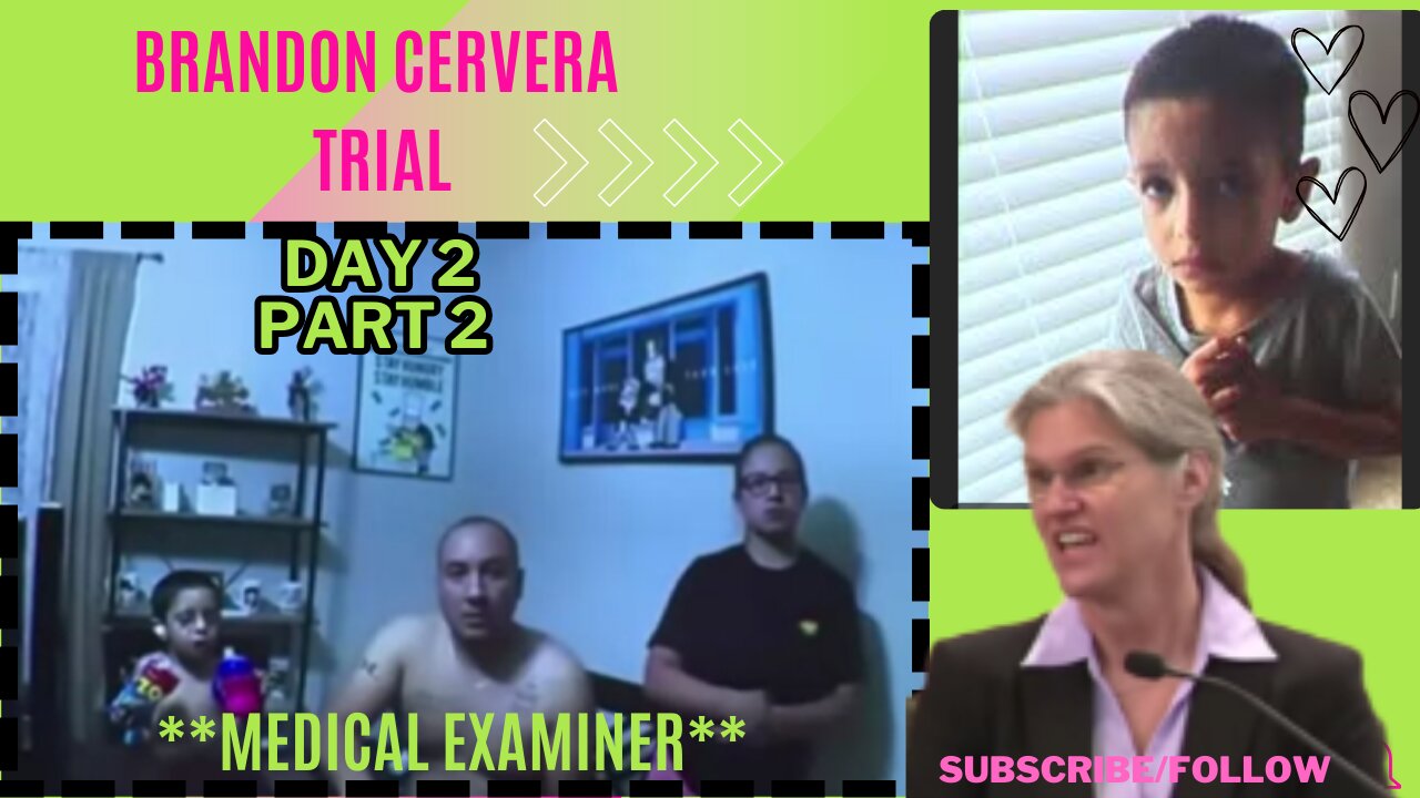 **Medical Examiner** Day 2 Part 2 Brandon Cervera Trial Starvation/Neglect/Death of 4yr old Benjamin