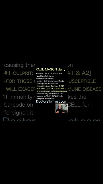 PAUL MASON culprit: milk -for those genetically susceptible will exacerbate autoimmune disease