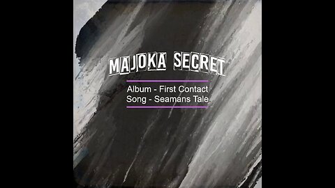 MaJoKa Secret 2022 First Contact - Seaman's Tale