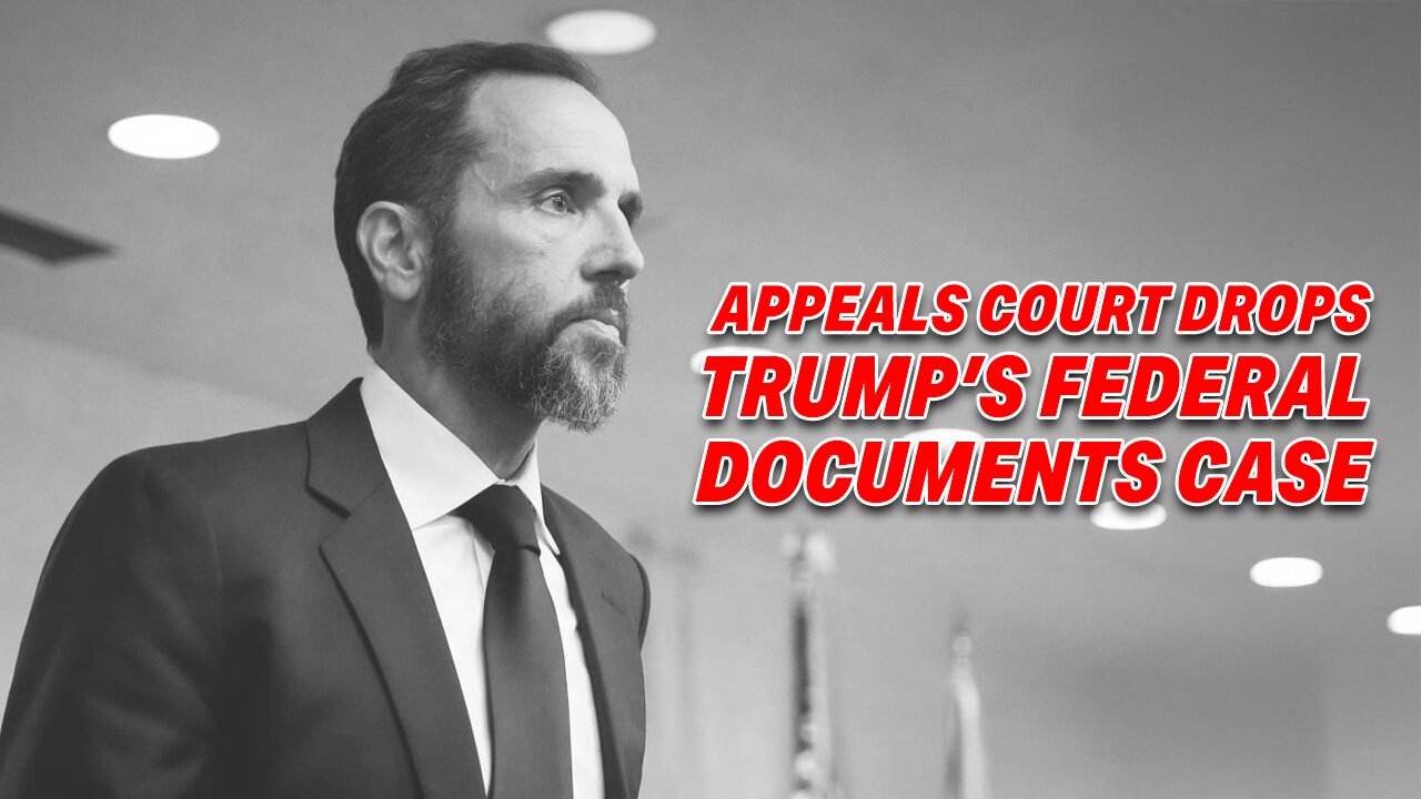 END OF THE LINE: APPEALS COURT DROPS TRUMP'S FEDERAL DOCUMENTS CASE AT JACK SMITH'S BEHEST