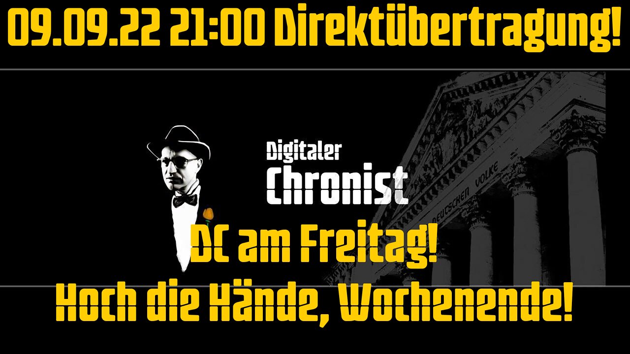 09.09.22 21:00 Direktübertragung! DC am Freitag! Hoch die Hände, Wochenende!