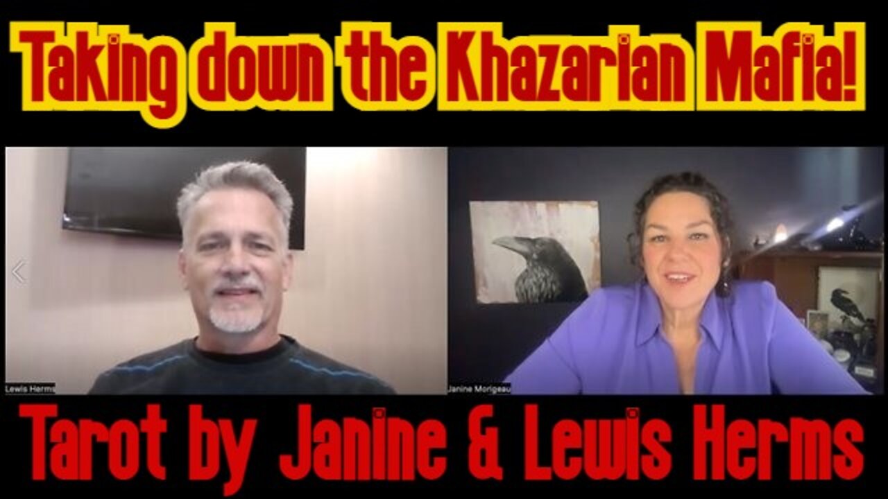 Tarot by Janine & Lewis Herms: Taking down the Khazarian Mafia!