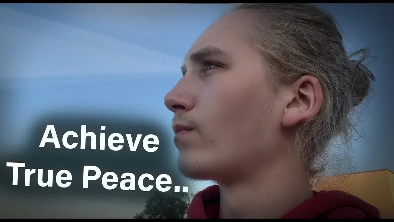 Do This to Achieve True Peace.. (not what you think)