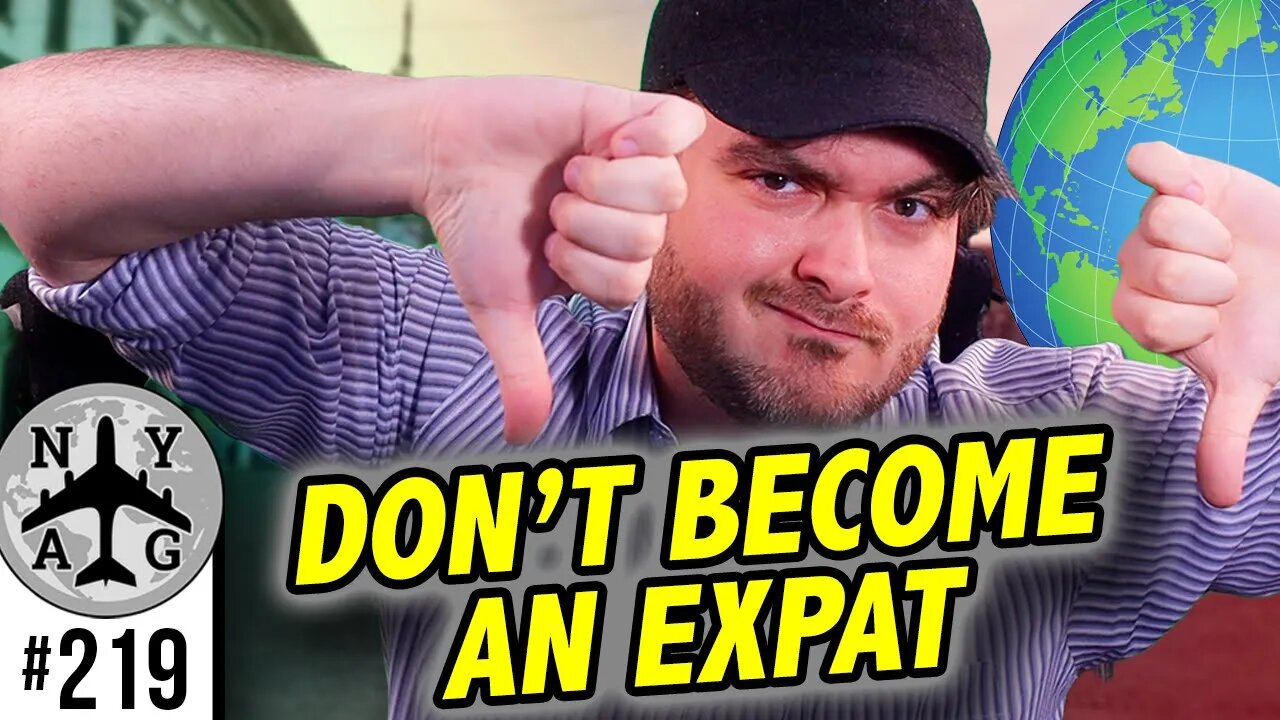 Don’t become an expat - Expat Life ain’t worth it... 9 Reasons