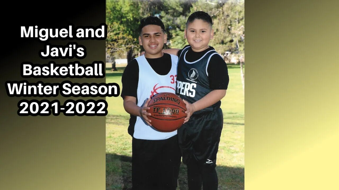 Miguel and Javi Basketball Winter 21 22