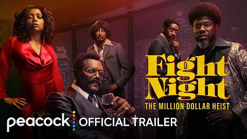 Fight Night: The Million Dollar Heist | Official Trailer | Kevin Hart, Samuel L. Jackson
