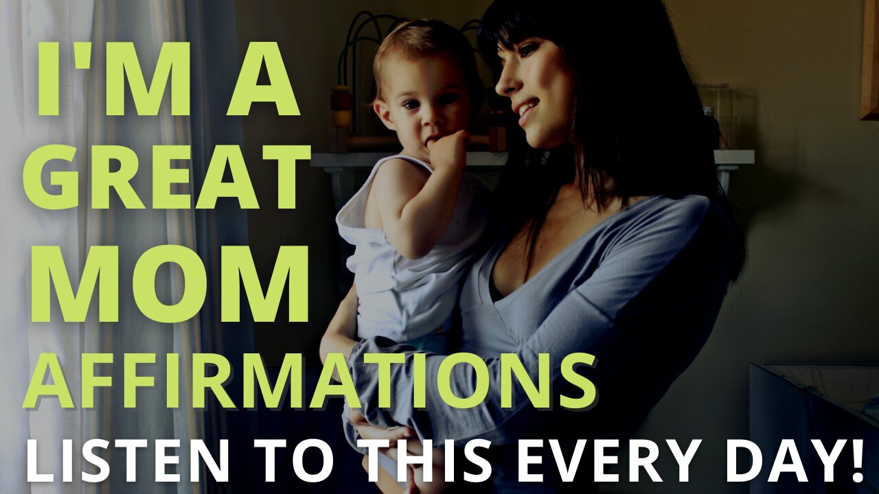 Affirmations For Moms [You Are The Best Mom] Listen Every Day!