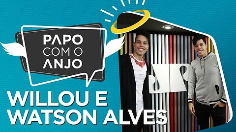 Willou e Watson Alves: Como a comédia virou negócio de sucesso para dupla | PAPO COM O ANJO