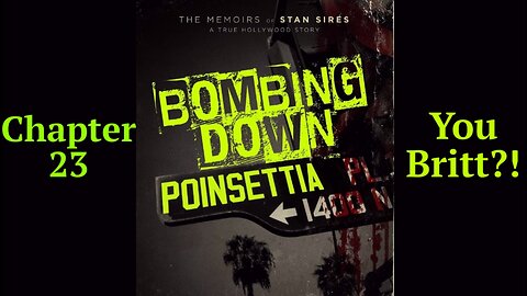 Bombing Down Poinsettia Chapter 23 'You Britt' (podcast audio version)