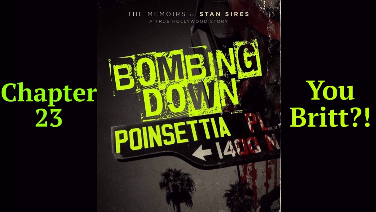 Bombing Down Poinsettia Chapter 23 'You Britt' (podcast audio version)