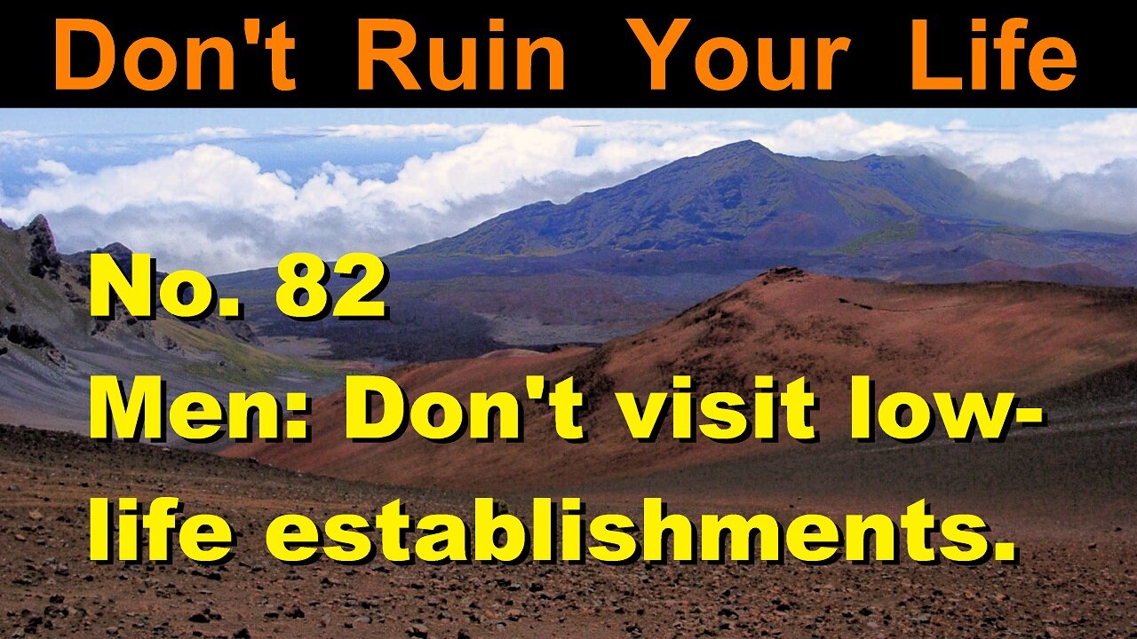DRYL No. 82 -- Men: Don't visit low-life establishments.