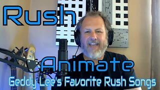 Rush - Animate - Geddy Lee's Favorite Rush songs