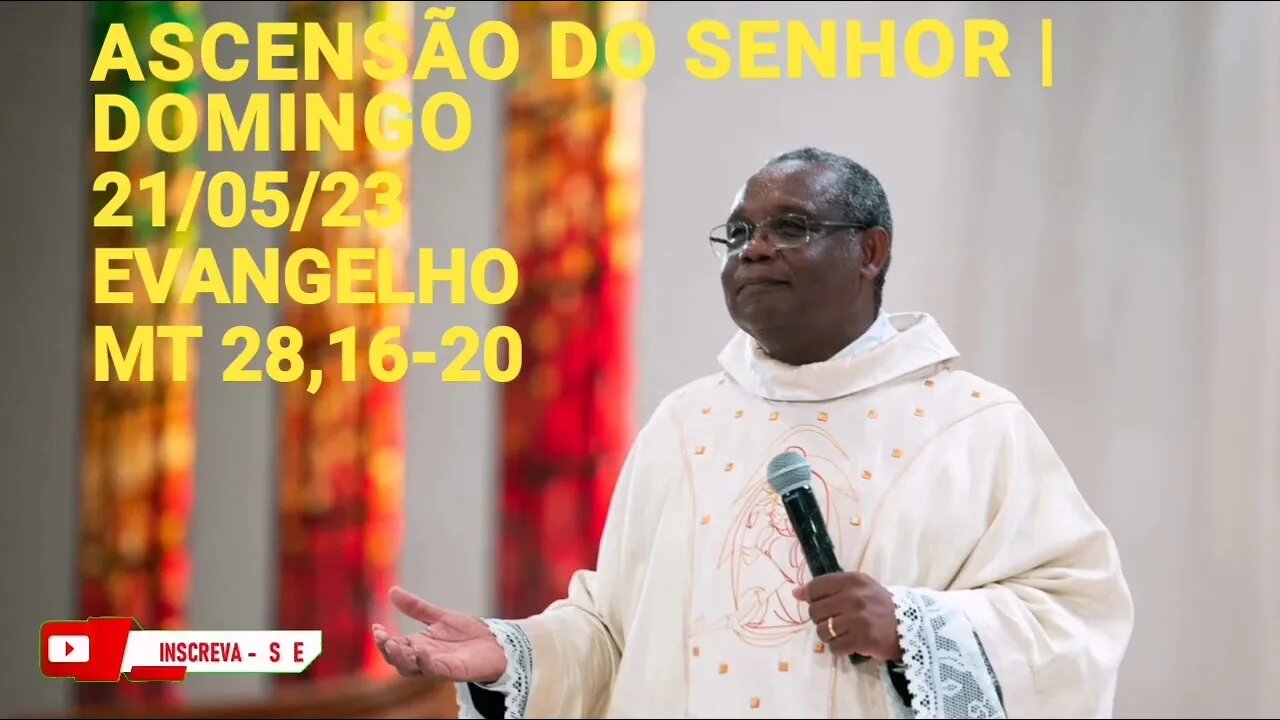 Homilia de Hoje | Padre José Augusto 21/05/23 Ascensão do Senhor