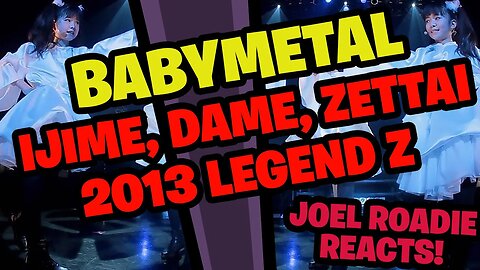 BABYMETAL LEGEND“Z” Live 2013 - Ijime, Dame, Zettai 4K - Roadie Reacts