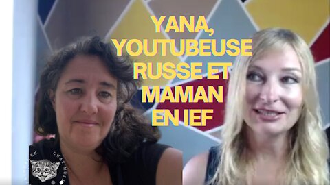 Yana, YouTubeuse Russe et Maman solo en IEF