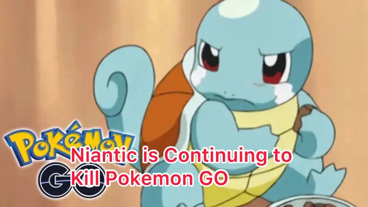 Niantic is Continuing to Kill Pokemon GO