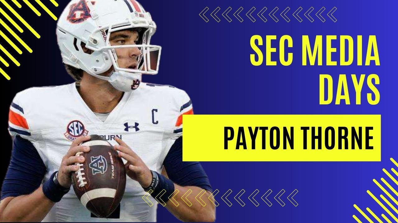 EXCLUSIVE: Auburn QB Payton Thorne on the new-look Auburn offense under Hugh Freeze