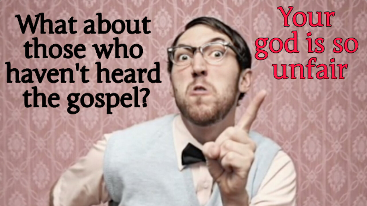 Those who never hear the gospel